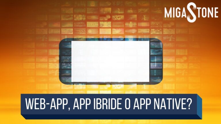 Scopri di più sull'articolo Web-App, App ibride o App native?