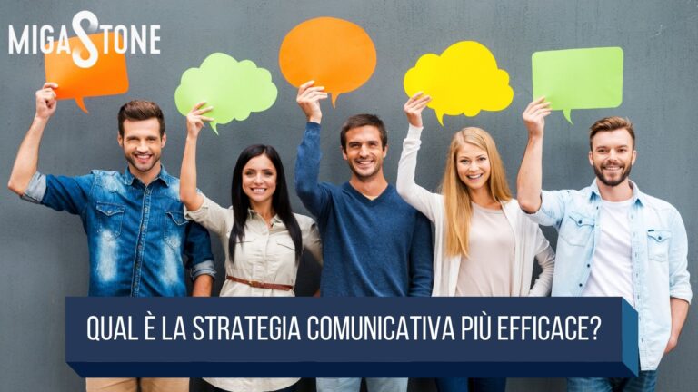 Read more about the article Qual è la strategia comunicativa più efficace?