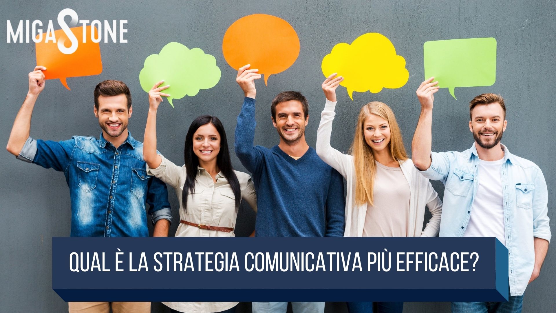 , Qual è la strategia comunicativa più efficace?, Migastone Blog